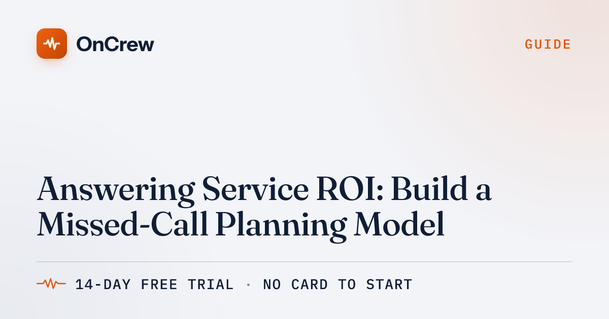 Answering Service ROI: Build a Missed-Call Planning Model | OnCrew